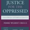 Social Justice for the Oppressed Critical Educators and Intellectuals Speak Out (PDF ebook)